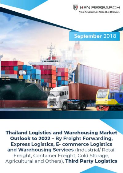 Thailand Logistics and Warehousing Market is Expected to Reach Around THB 2.5 Trillion by the Year Ending 2022: Ken Research