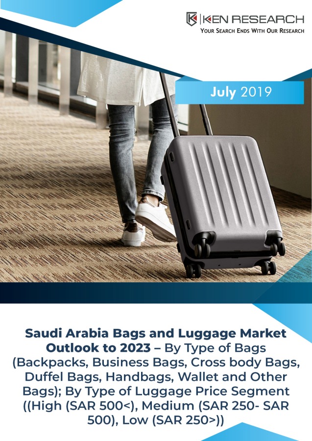 Bags and Luggage Sales in Saudi Arabia Driven by Diversification of Economy, Expat and High Income Saudi Families, Expansion of Tourism as Recreational Activity: Ken Research